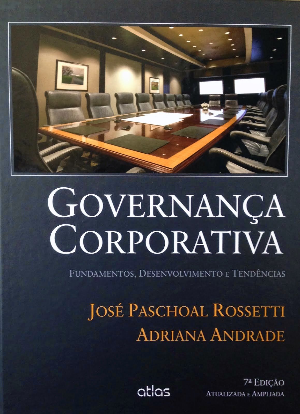 Governança Corporativa: Fundamentos, Desenvolvimento e Tendências