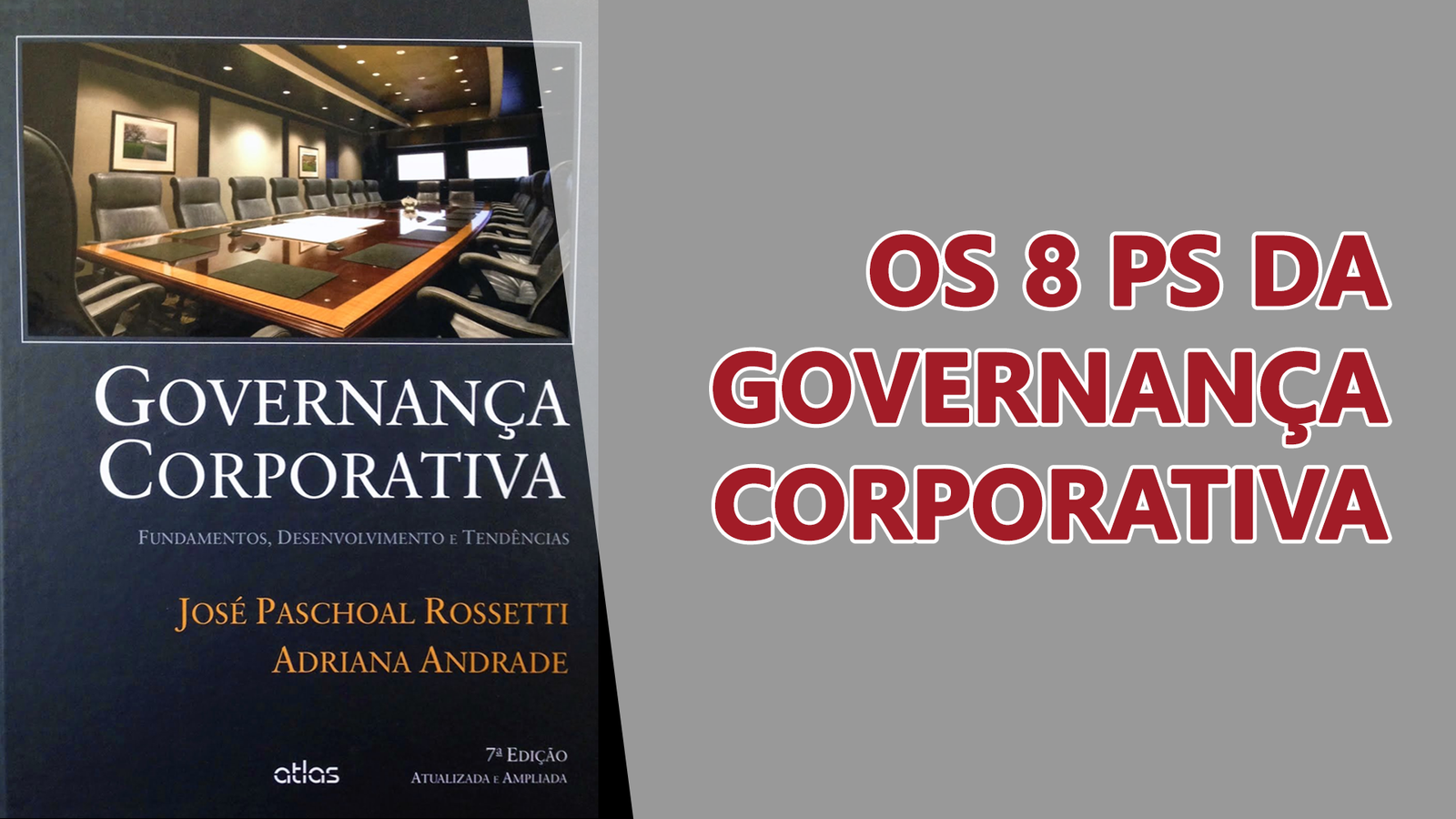 Confira a trilha “8Ps da Governança Corporativa” no canal do YouTube