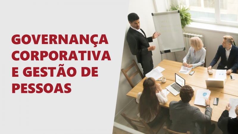 Confira a série de vídeos “Governança Corporativa e gestão de pessoas”