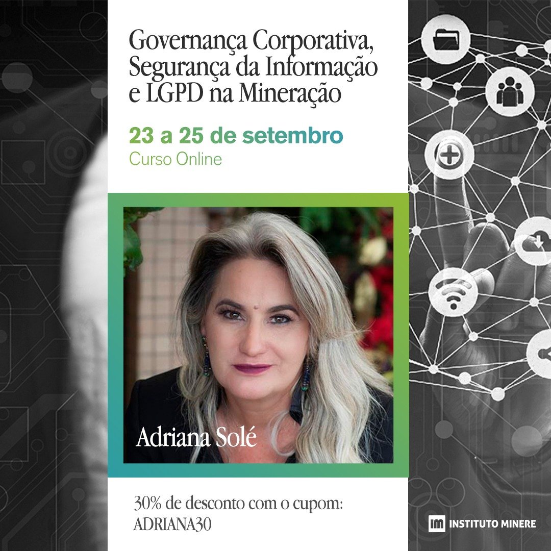 Participe do curso online “Governança Corporativa, Segurança da Informação e LGPD na Mineração”