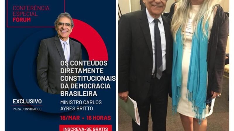 Conferência Especial Fórum: evento especial com o ministro Ayres Britto