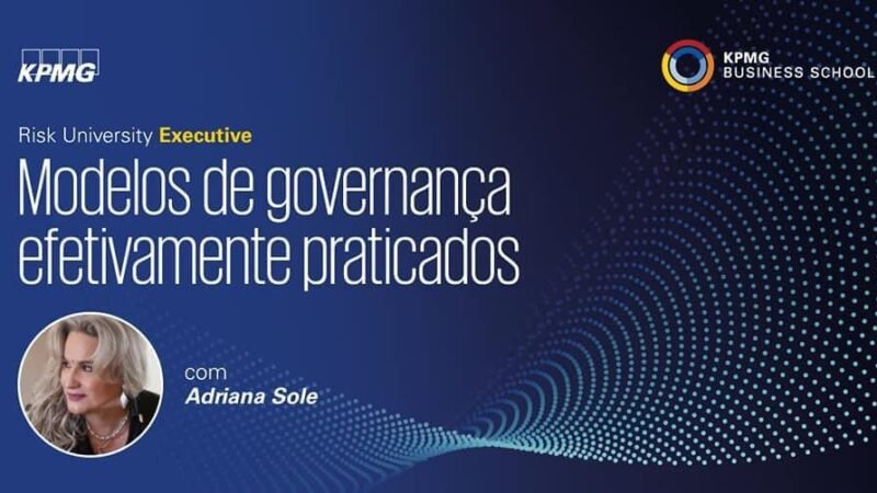 Risk University Executive, versão 2021: atualização sobre os modelos de Governança