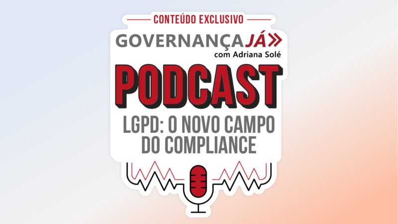 LGPD: o novo campo do Compliance