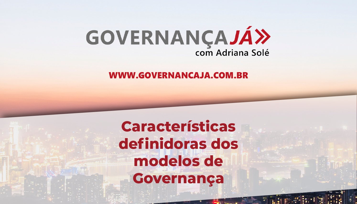 Características definidoras dos modelos de Governança