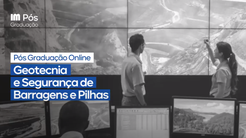 Pós Graduação em Geotecnia e Segurança de Barragens e Pilhas; saiba mais