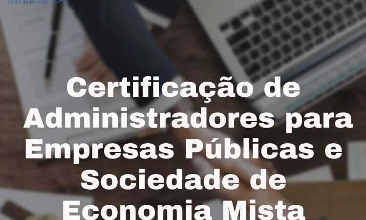 Certificação de Administradores para Empresas Públicas e Sociedade de Economia Mista de SC