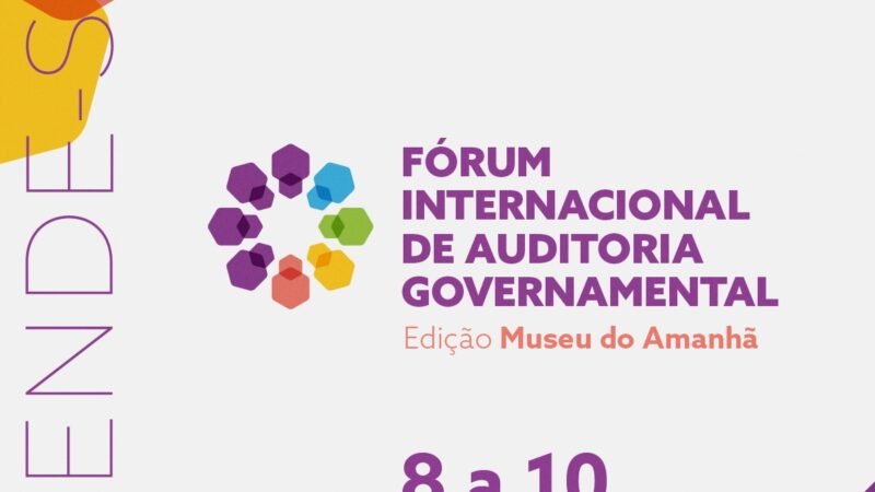 Fórum Internacional de Auditoria Governamental: orgulho de estar fazendo parte desta iniciativa