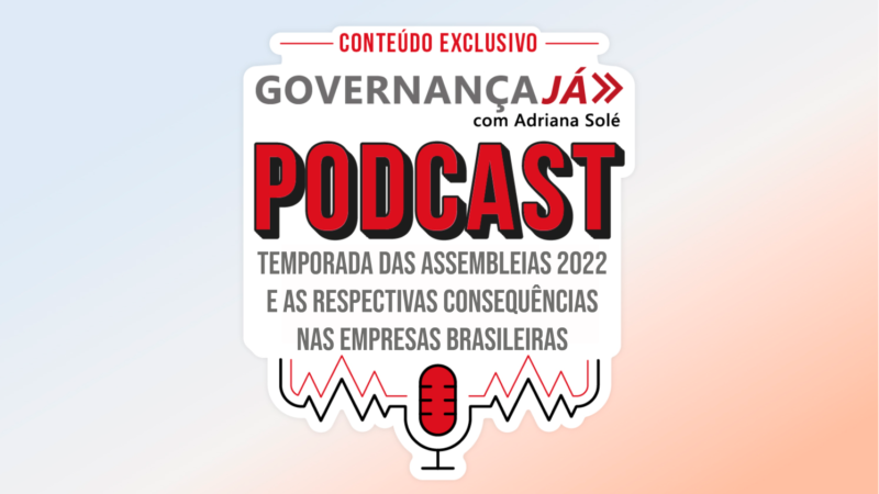 Temporada das Assembleias 2022 e as respectivas consequências nas empresas brasileiras