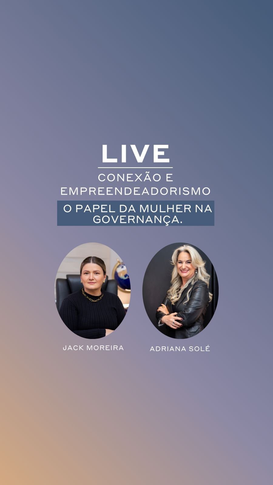 Live Conexão e Empreendedorismo da @eujack.moreira: o papel da mulher na governança